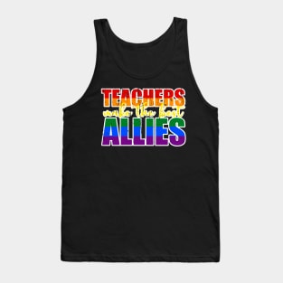 LGBTQ Ally t-shirts for teachers Teachers Make The Best Allies Tank Top